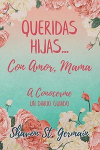 Produktbild: Queridas Hijas...Con Amor, Mama