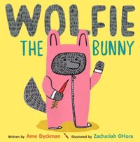 Produktbild: Dyckman, A: Wolfie the Bunny
