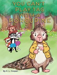 Produktbild: You Can't Play Tag With A Porcupine