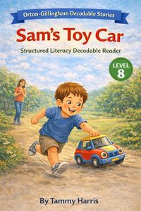 Produktbild: Orton-Gillingham Decodable Stories  Level 8: Sam's Toy Car Structured Literacy Decodable Reader for Developing Readers