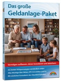 Produktbild: Das gro&szlig;e Geldanlage Paket - Die besten Anlagestrategien verst&auml;ndlich erkl&auml;rt. Aktien, ETF, Immobilien und Co.