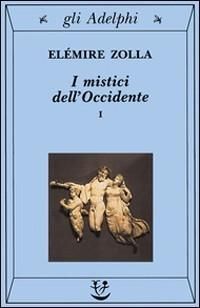Produktbild: Zolla, E: I mistici dell'Occidente