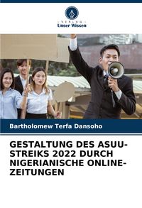 Produktbild: Gestaltung des Asuu-Streiks 2022 Durch Nigerianische Online-Zeitungen