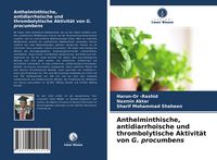 Produktbild: Anthelminthische, antidiarrhoische und thrombolytische Aktivit&auml;t von G. procumbens