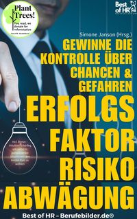 Produktbild: Erfolgsfaktor Risikoabw&auml;gung - Gewinne die Kontrolle &uuml;ber Chancen & Gefahren