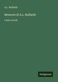Produktbild: Memorie di A.L. Raffaelli