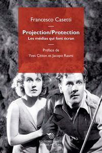 Produktbild: Projection-protection : les m&eacute;dias qui font &eacute;crans