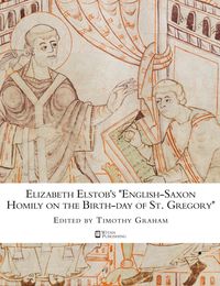 Produktbild: Elizabeth Elstob's "English-Saxon Homily on the Birth-day of St. Gregory"
