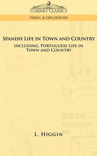 Produktbild: Spanish Life in Town and Country, Including Portuguese Life in Town and Country