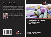 Produktbild: L'uso dei rifiuti solidi nell'educazione ambientale
