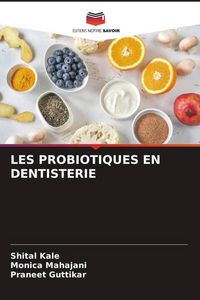 Produktbild: LES PROBIOTIQUES EN DENTISTERIE