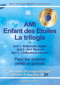 Produktbild: Ami enfant des &eacute;toiles- la trilogie