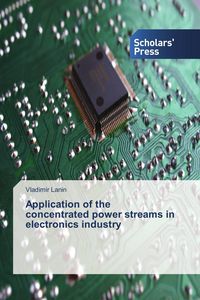 Produktbild: Application of the concentrated power streams in electronics industry