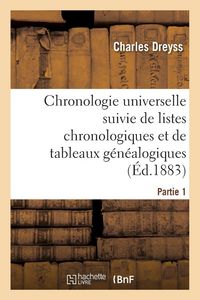 Produktbild: Chronologie universelle suivie de listes chronologiques et de tableaux g&eacute;n&eacute;alogiques Partie 1