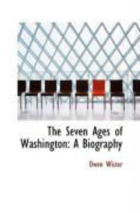 Produktbild: The Seven Ages of Washington: A Biography