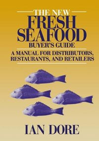 Produktbild: The New Fresh Seafood Buyer's Guide