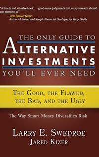 Produktbild: The Only Guide to Alternative Investments You'll Ever Need