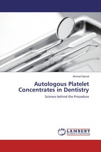 Produktbild: Autologous Platelet Concentrates in Dentistry