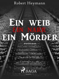 Produktbild: Ein Weib-ein Narr-ein M&ouml;rder