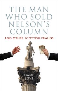Produktbild: The Man Who Sold Nelson's Column
