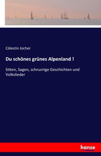 Produktbild: Du sch&ouml;nes gr&uuml;nes Alpenland !