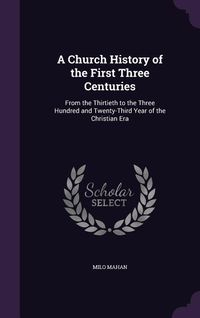 Produktbild: A Church History of the First Three Centuries