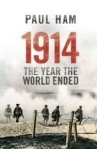 Produktbild: Ham, P: 1914 the Year the World Ended