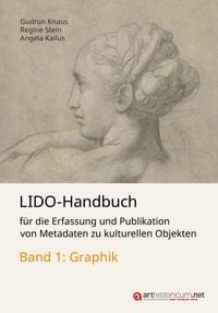 Produktbild: LIDO-Handbuch f&uuml;r die Erfassung und Publikation von Metadaten zu kulturellen Objekten / Graphik