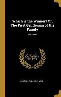 Produktbild: Which is the Winner? Or, The First Gentleman of His Family; Volume III