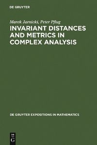 Produktbild: Pflug, P: Invariant Distances and Metrics in Complex Analysi
