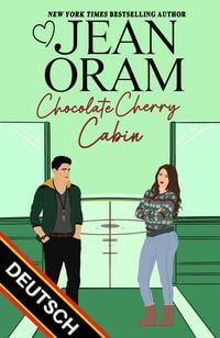 Produktbild: Chocolate Cherry Cabin DEUTSCH (Hockey Sweethearts DEUTSCH, #3)