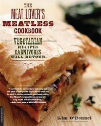 Produktbild: O'Donnel, K: Meat Lover's Meatless Cookbook