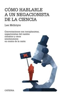 Produktbild: C&oacute;mo hablarle a un negacionista de la ciencia