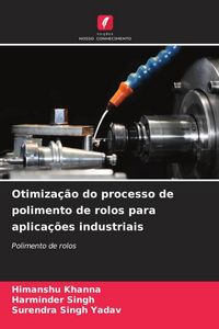 Produktbild: Otimiza&ccedil;&atilde;o do processo de polimento de rolos para aplica&ccedil;&otilde;es industriais