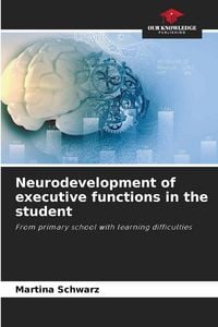 Produktbild: Neurodevelopment of executive functions in the student