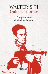Produktbild: Quindici riprese. Cinquant'anni di studi su Pasolini