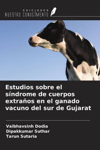 Produktbild: Estudios sobre el s&iacute;ndrome de cuerpos extra&ntilde;os en el ganado vacuno del sur de Gujarat