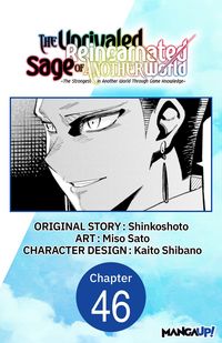 Produktbild: The Unrivaled Reincarnated Sage of Another World -The Strongest in Another World Through Game Knowledge- #046