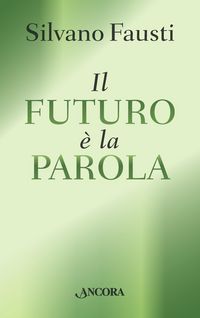 Produktbild: Il futuro &egrave; la Parola