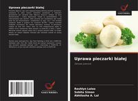 Produktbild: Uprawa pieczarki bia&iquest;ej