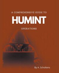 Produktbild: A Comprehensive Guide to HUMINT Operations