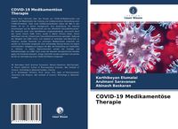 Produktbild: COVID-19 Medikament&ouml;se Therapie