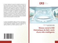 Produktbild: R&eacute;seau social et BD th&eacute;matique de QoS: socle d'une ville intelligente