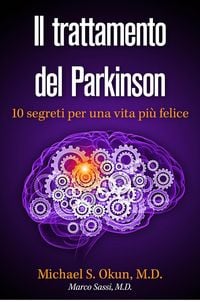 Produktbild: Il trattamento del Parkinson: 10 segreti per una vita pi&ugrave; felice
