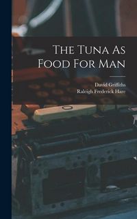 Produktbild: The Tuna As Food For Man