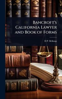 Produktbild: Bancroft's California Lawyer and Book of Forms