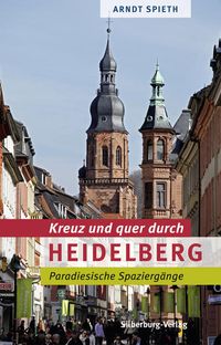 Bild vom Artikel Kreuz und quer durch Heidelberg vom Autor Arndt Spieth