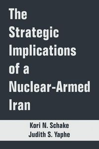 Produktbild: Strategic Implications of a Nuclear-Armed Iran, The