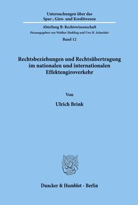 Produktbild: Rechtsbeziehungen und Rechts&uuml;bertragung im nationalen und internationalen Effektengiroverkehr.