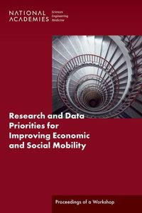 Produktbild: Research and Data Priorities for Improving Economic and Social Mobility